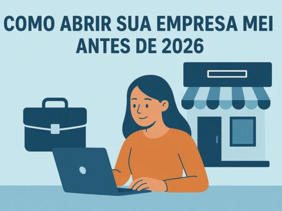 Como Abrir Sua Empresa MEI Antes de 2026