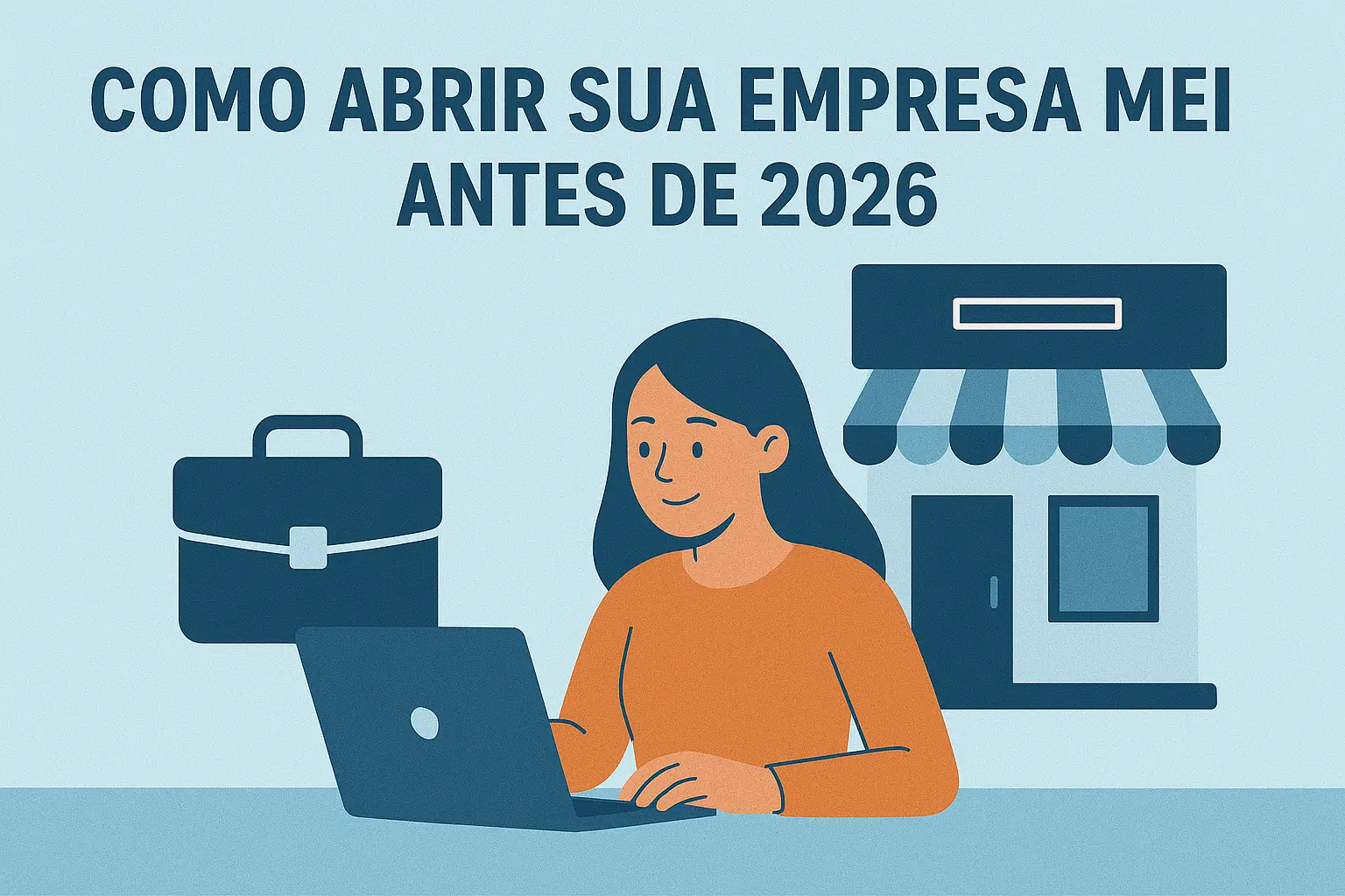 Como Abrir Sua Empresa MEI Antes de 2026