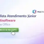 Analista Atendimento Júnior – Multisoftware – Home Office
