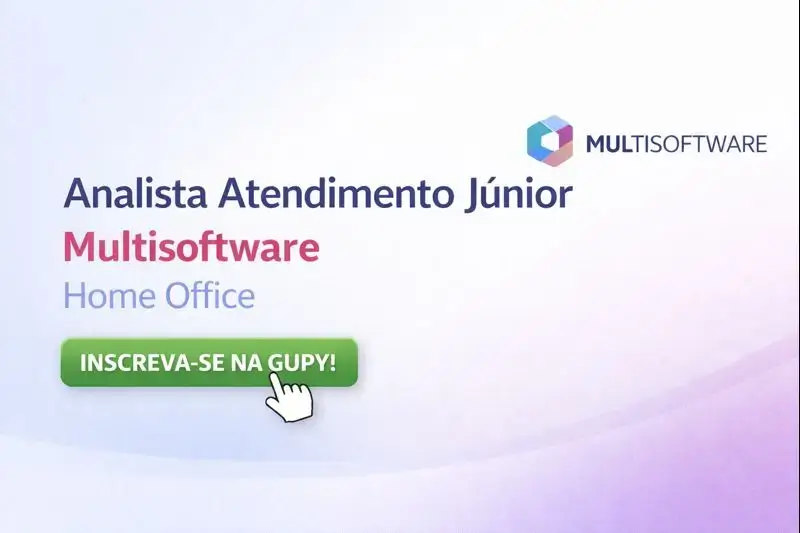 Analista Atendimento Júnior – Multisoftware – Home Office