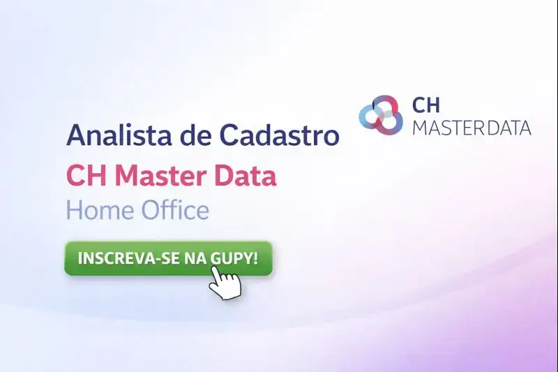 Analista de Cadastro – CH Master Data – Home Office