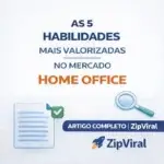As 5 Habilidades mais Valorizadas no Mercado Home Office
