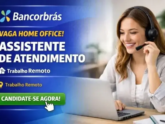 Assistente de Atendimento – Bancorbrás – Home Office
